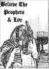 Believe the Prophetest & Live